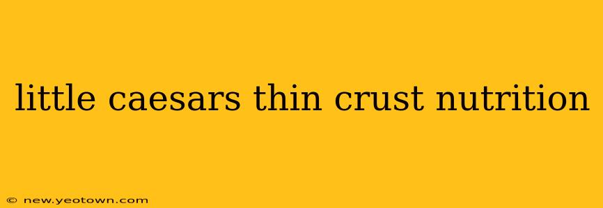 little caesars thin crust nutrition