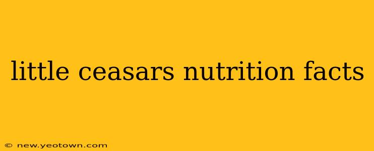 little ceasars nutrition facts