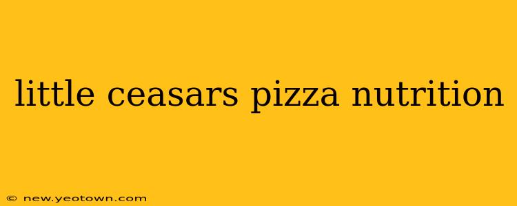little ceasars pizza nutrition