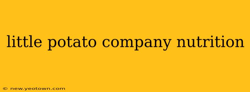 little potato company nutrition