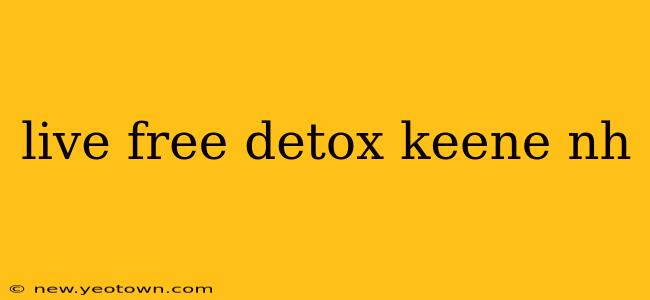 live free detox keene nh