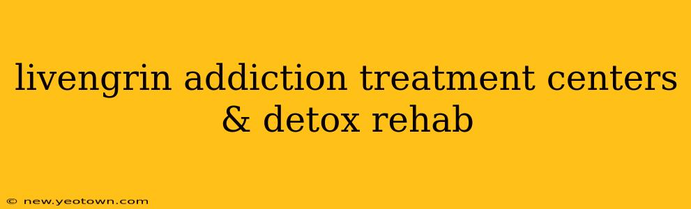 livengrin addiction treatment centers & detox rehab