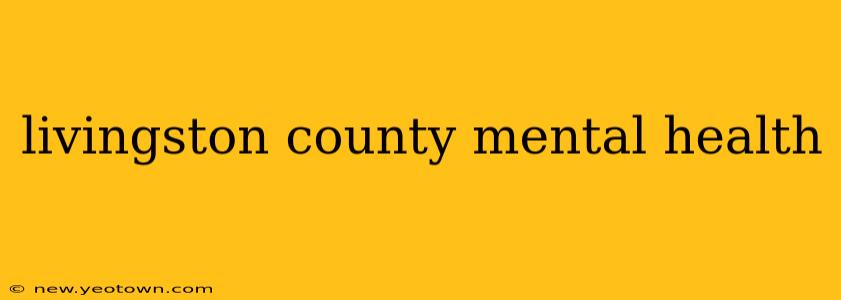 livingston county mental health