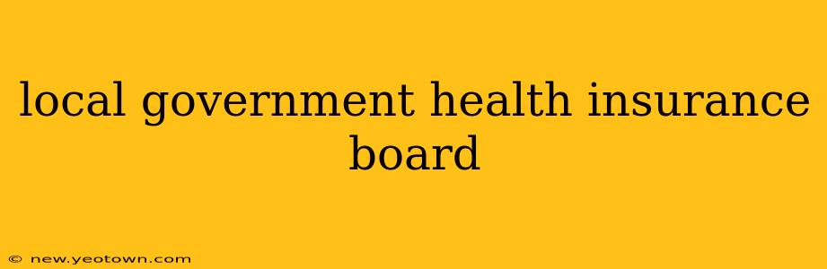 local government health insurance board