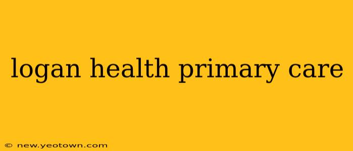 logan health primary care