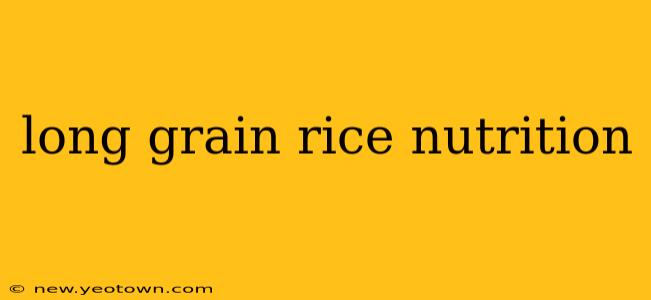 long grain rice nutrition