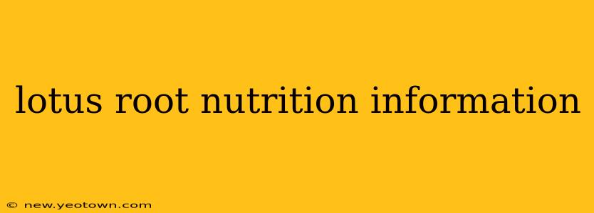 lotus root nutrition information