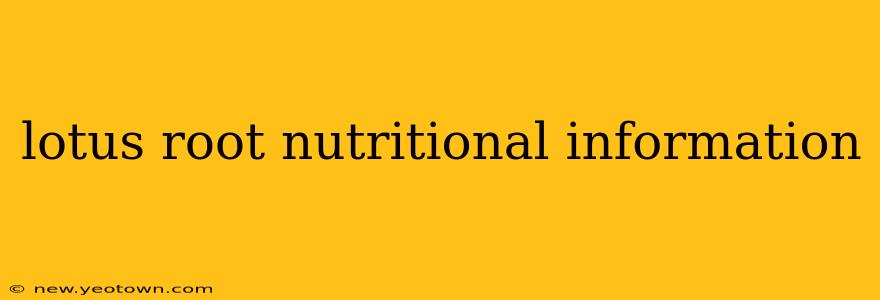 lotus root nutritional information