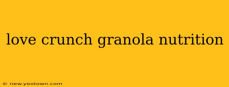 love crunch granola nutrition