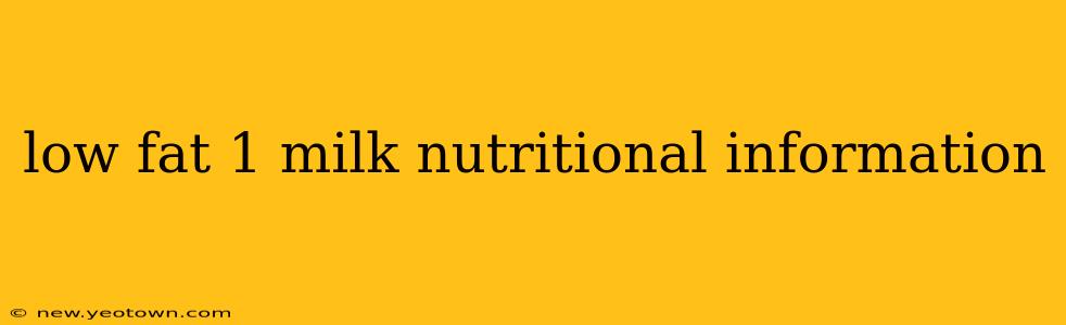 low fat 1 milk nutritional information