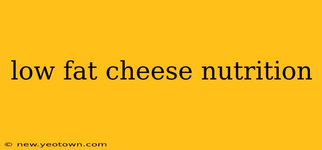 low fat cheese nutrition