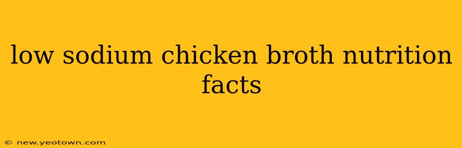 low sodium chicken broth nutrition facts