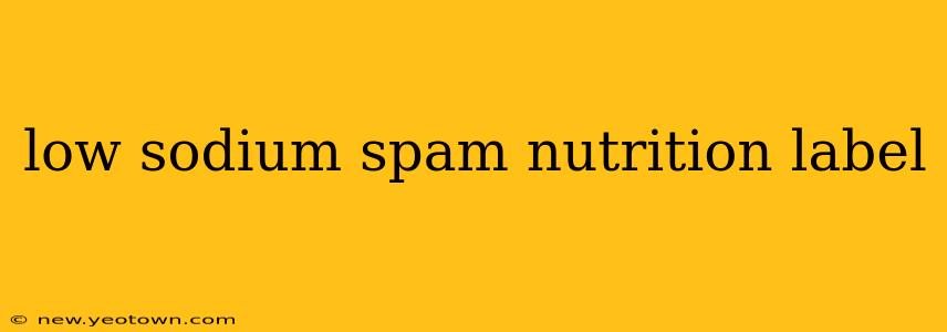 low sodium spam nutrition label