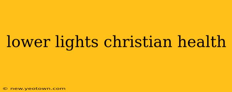 lower lights christian health