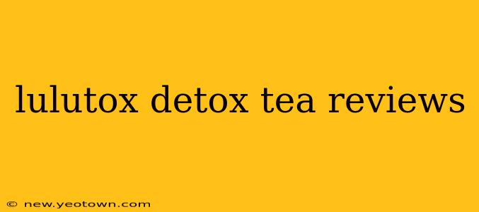 lulutox detox tea reviews