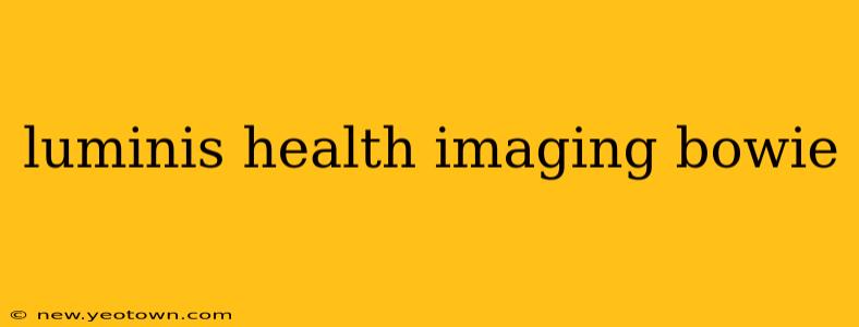 luminis health imaging bowie