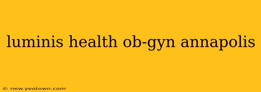 luminis health ob-gyn annapolis