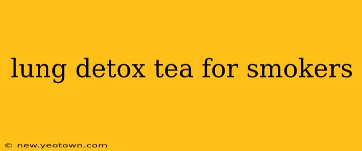 lung detox tea for smokers