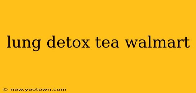 lung detox tea walmart