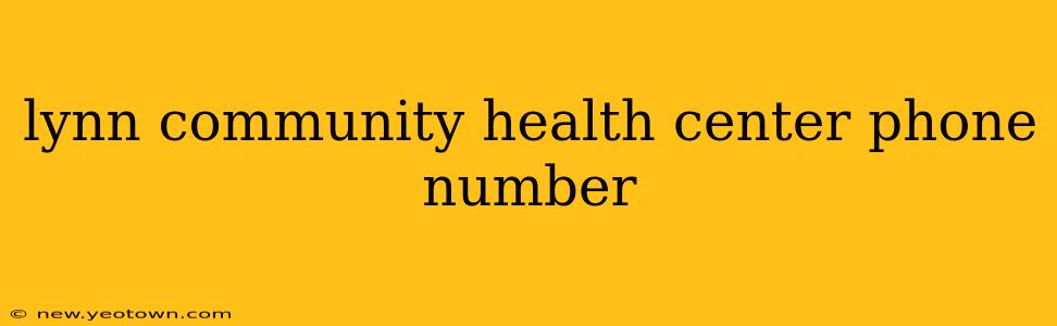 lynn community health center phone number