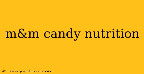 m&m candy nutrition