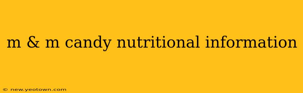 m & m candy nutritional information