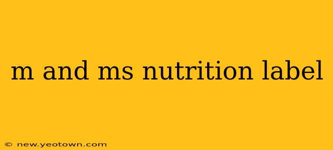 m and ms nutrition label