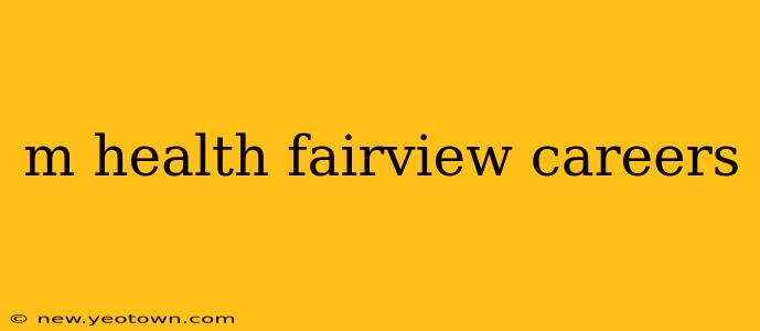 m health fairview careers