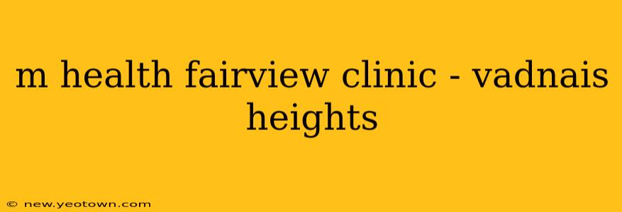 m health fairview clinic - vadnais heights