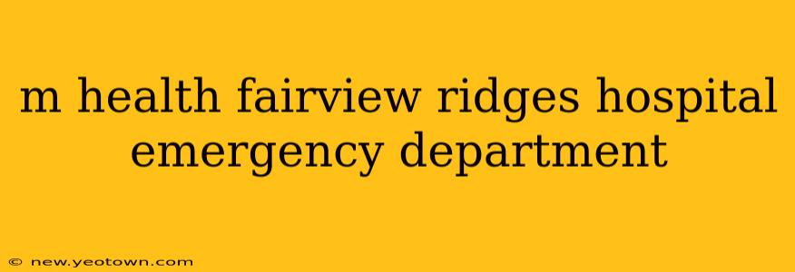 m health fairview ridges hospital emergency department