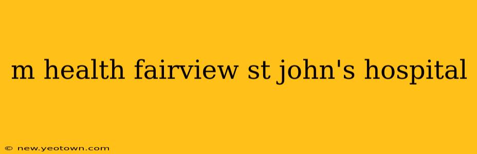 m health fairview st john's hospital