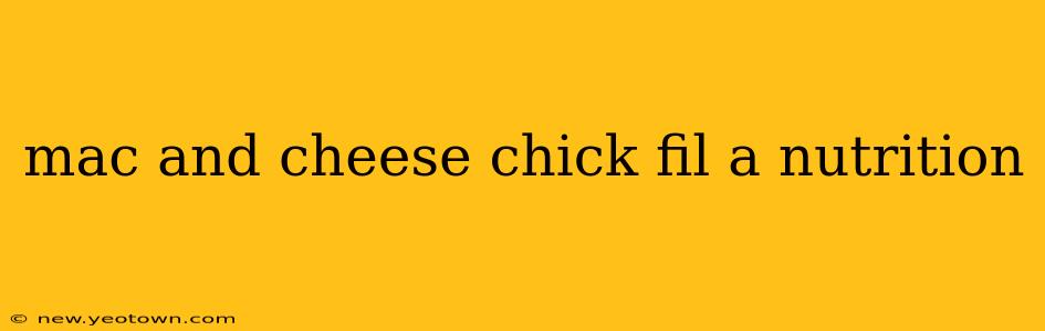 mac and cheese chick fil a nutrition