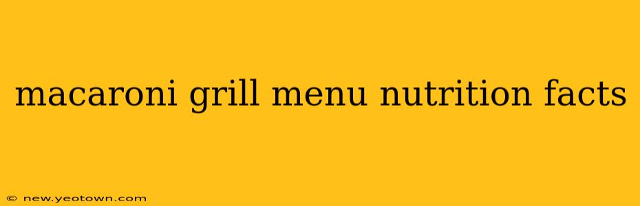 macaroni grill menu nutrition facts