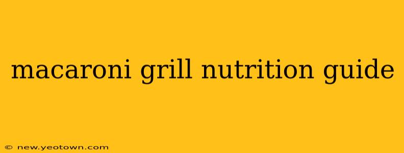 macaroni grill nutrition guide