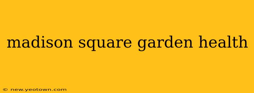 madison square garden health