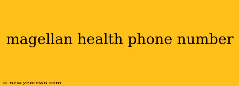 magellan health phone number