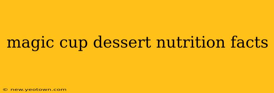 magic cup dessert nutrition facts