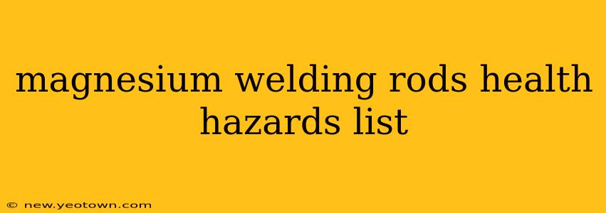 magnesium welding rods health hazards list