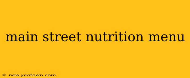 main street nutrition menu