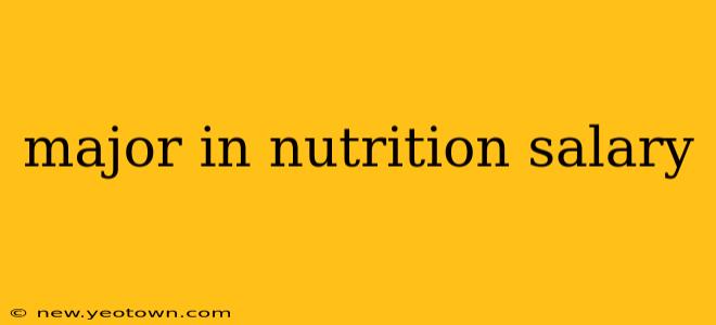 major in nutrition salary