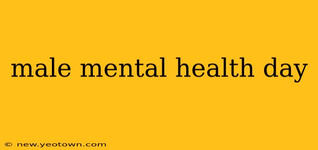 male mental health day