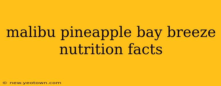 malibu pineapple bay breeze nutrition facts