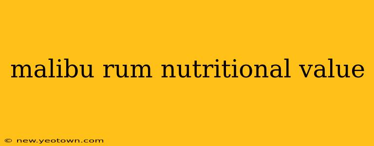 malibu rum nutritional value