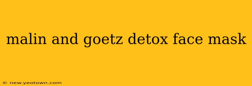 malin and goetz detox face mask