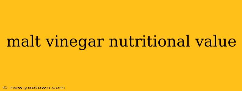 malt vinegar nutritional value