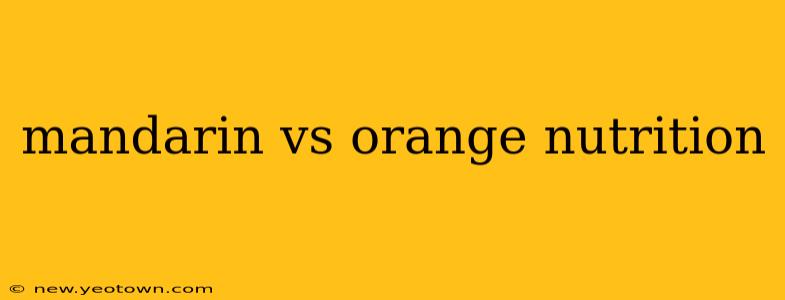 mandarin vs orange nutrition