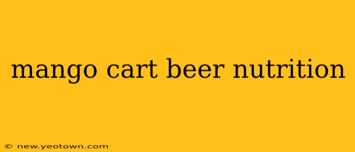 mango cart beer nutrition
