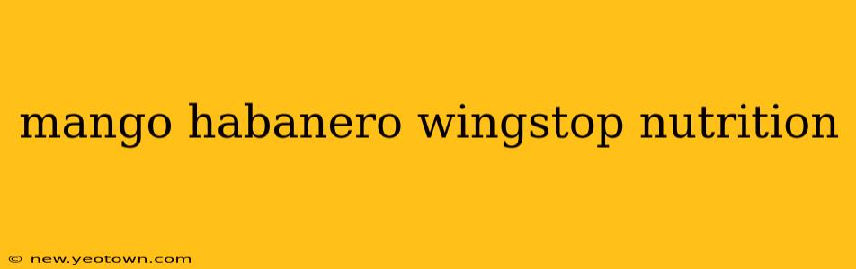 mango habanero wingstop nutrition