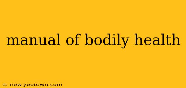 manual of bodily health