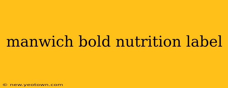 manwich bold nutrition label